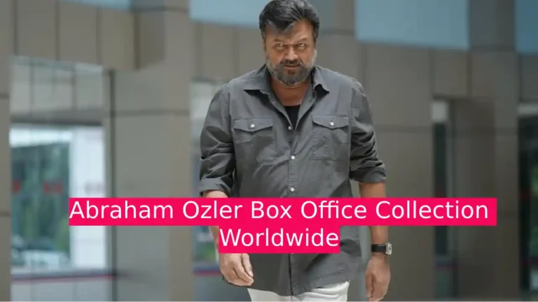 Abraham Ozler Box Office Collection Worldwide Day Wise All Days | Budget, Verdict