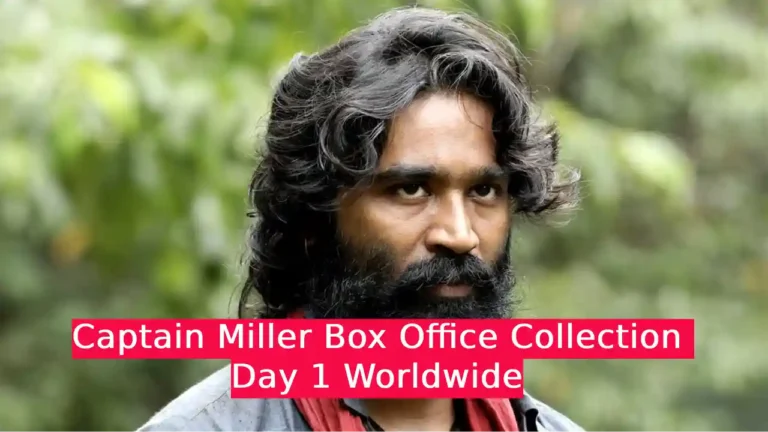 Captain Miller Box Office Collection Day 1 Worldwide All Languages | Dhanush, Priyanka Arul Mohan, Shivaraj Kumar