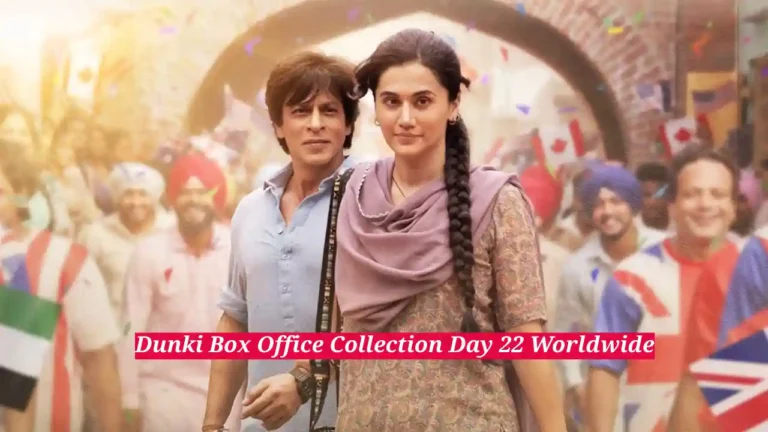 Dunki Box Office Collection Day 22 Worldwide Total