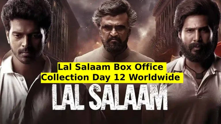Lal Salaam Box Office Collection Day 12 Worldwide Total
