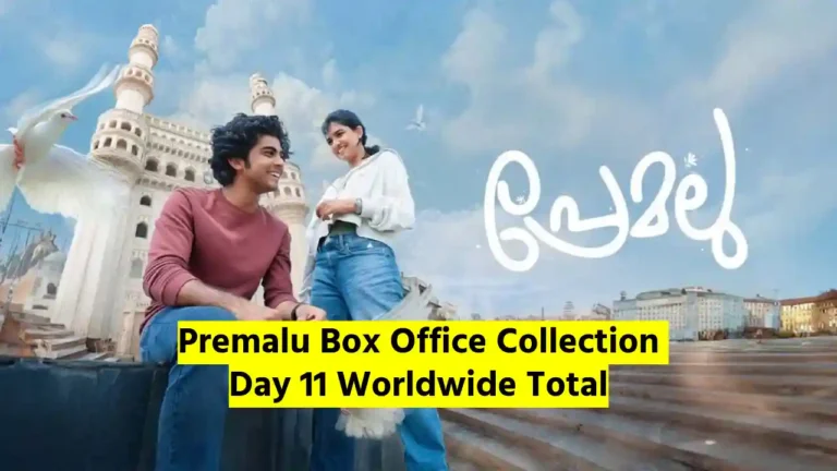 Premalu Box Office Collection Day 11 Worldwide Total Till Now