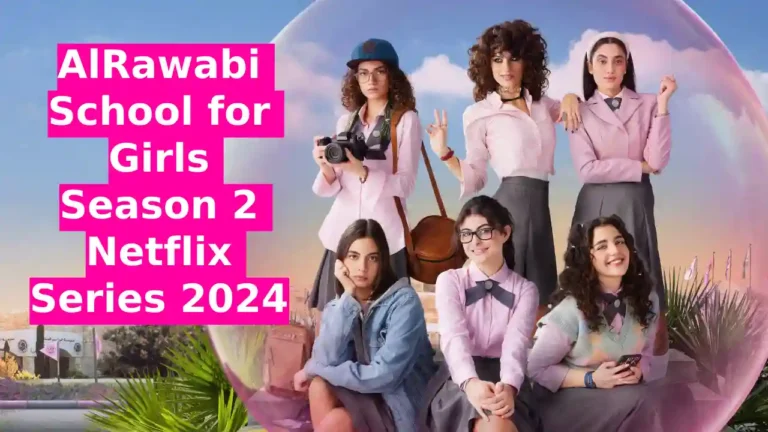 Watch AlRawabi School for Girls Season 2 Only On Netflix 2024