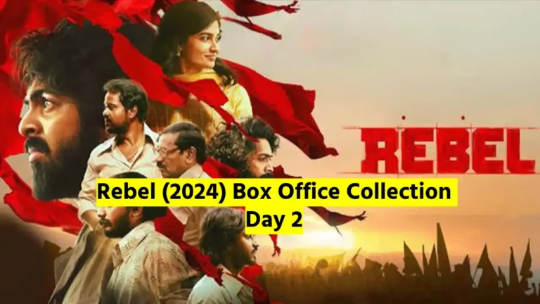 Rebel (2024) Box Office Collection Day 2 Worldwide
