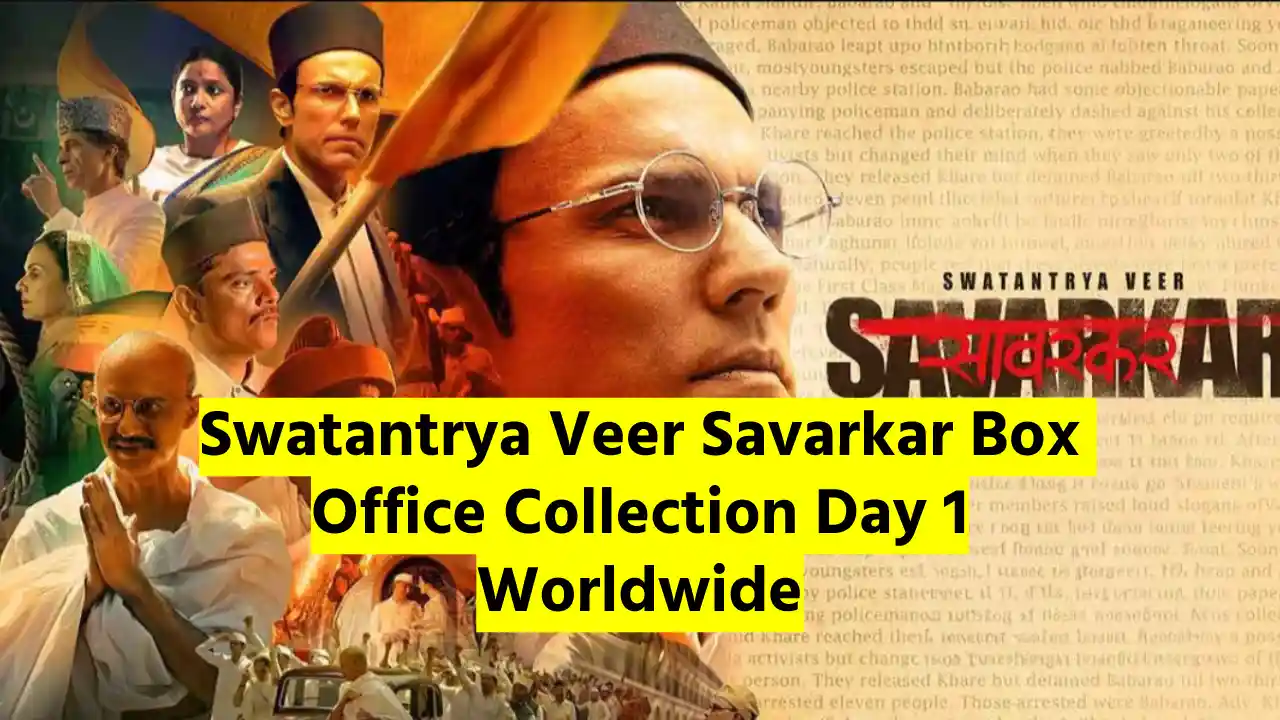 Swatantrya Veer Savarkar Box Office Collection Day 1 Worldwide
