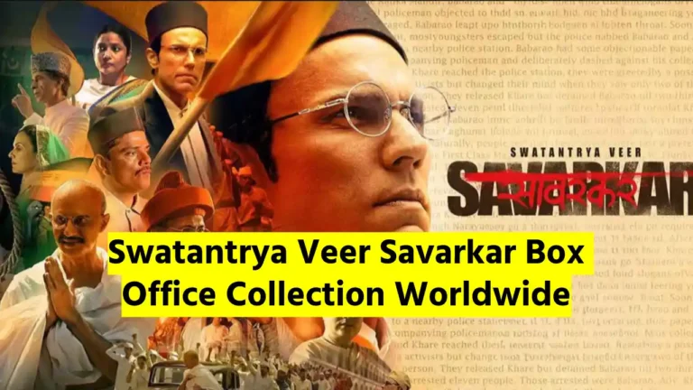 Swatantrya Veer Savarkar Box Office Collection Day 15 Worldwide
