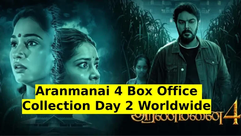 Aranmanai 4 Box Office Collection Day 2 Worldwide