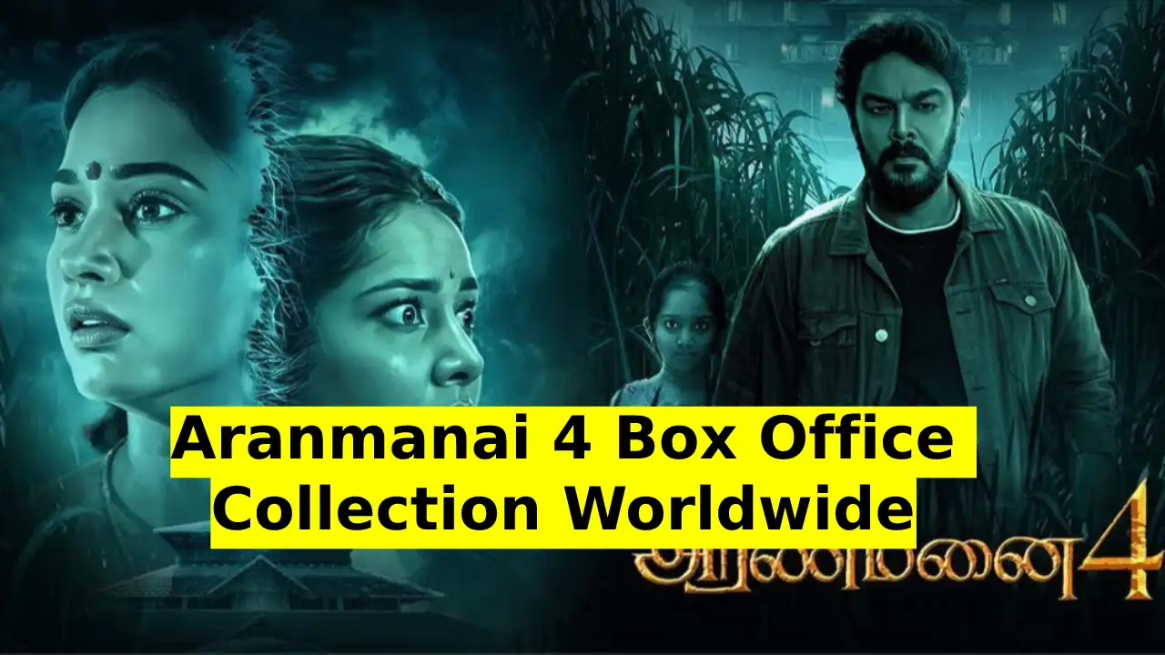 Aranmanai 4 Box Office Collection Worldwide